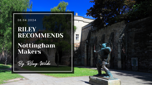 Some of my Favourite Nottingham Makers