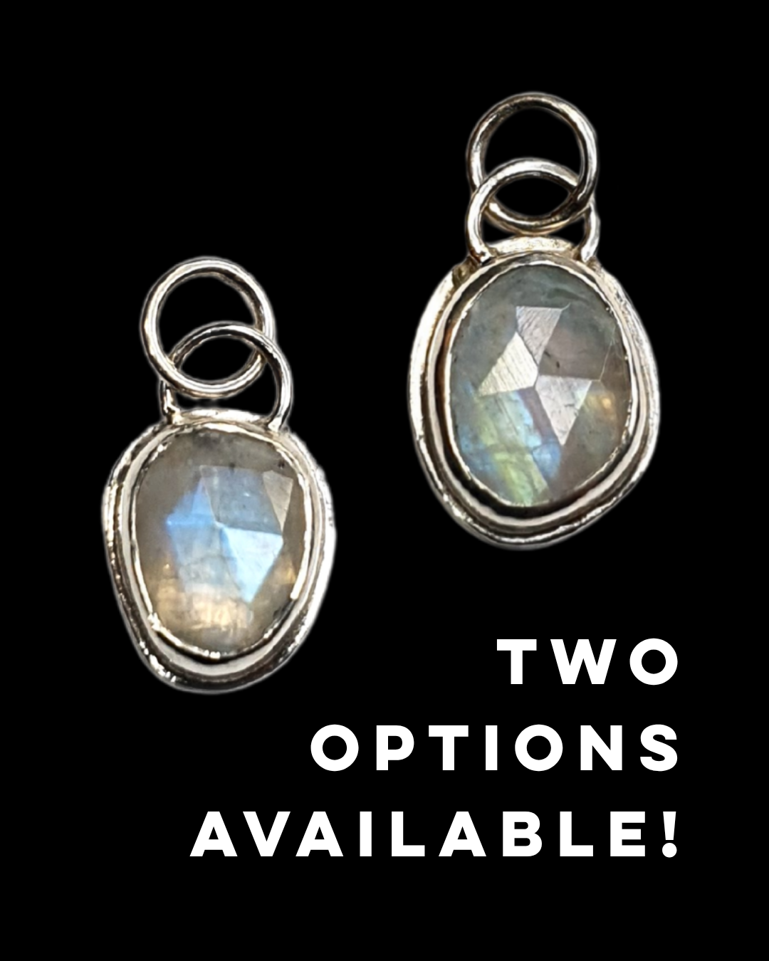 Two sterling silver pendant charms with faceted iridescent moonstones, shown on a black background with the text 'TWO OPTIONS AVAILABLE!' in white.